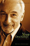 Yvon Deschamps : Un aventurier fragile